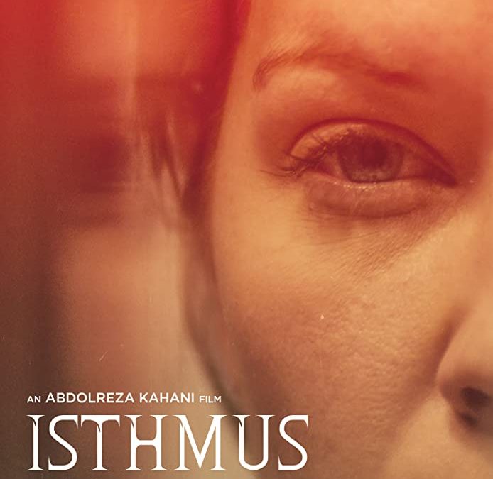 Iranian Director Abdolreza Kahani Makes English-Language Debut With Psychological Thriller ‘Isthmus’